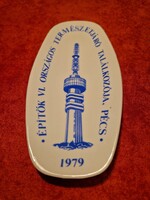 Zsolnay emlék, ÉPÍTŐK VI. ORSZÁGOS TERMÉSZETJÁRÓ TALÁLKOZÓJA, PÉCS 1979