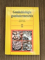 Győrfi Júlia (szerk.): Gombabiológia, gombatermesztés