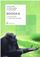 Biológia III. A gimnáziumok 12. évfolyama számára - Gömöry András; Müllner E. dr.; Szerényi G. dr.