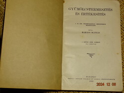MAHÁCS ( MOHÁCSY ) MÁTYÁS : GYÜMÖLCSTERMESZTÉS ÉS ÉRTÉKESÍTÉS 1929