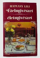 Hatvany Lili: Ételművészet, életművészet. Reprint kiadás