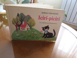 Móricz Zsigmond Iciri-piciri  Bölcsődéseknek, óvodásoknak  K. Lukáts Kató rajzaival, 1976