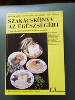 Bencsik Klára: Szakácskönyv az egészségért