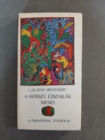 Lakatos Menyhért - A hosszú éjszakák meséi-A paramisák ivadékai - Szépirodalmi Könyvkiadó, 1979