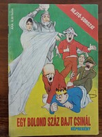 1987/Rejtő Jenő – Egy bolond száz bajt csinál (képregény)/Születésnapra Ajàndèknak Kèpregèny