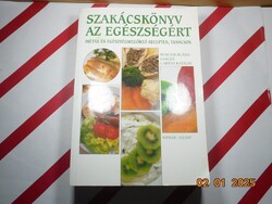 Bencsik Klára, Gálné Labáth Katalin - Szakácskönyv az egészségért