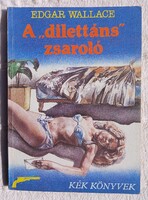 EDGAR WALLACE: A "DILETTÁNS" ZSAROLÓ (3)