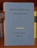 Ernest Hemingway  Elbeszélések /A Világirodalom Remekei sorozat
