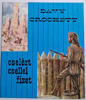 Texas képregénysorozat - Davy Crockett Cselért csellel fizet (Forum - Novi Sad - G. Perkins)