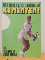 Ivan Lendl és George Mendoza -„Keményen!/könyv újság irodalom szórakoztató és izgalmas.