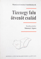 Simonyi Ágnes (szerk.): TIzenegy falu, ötvenöt család. Kisgyermekes, munkanélküli családok hátrányos