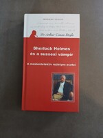 Sir Arthur Conan Doyle - Sherlock Holmes és a sussexi vámpír, Opus 2006 - jó állapotú*