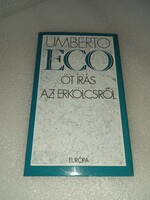 Umberto Eco - Öt írás az erkölcsről  - olvasatlan és hibátlan példány!!!