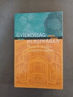 András Sándor - Gyilkosság Alaszkában - Sherlock Holmes a tlingitek földjén,2006