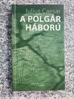 Julius Caesar  A polgárháború  Lectum Kiadó, 2003.