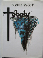 Vass Z. Zsolt: Téboly