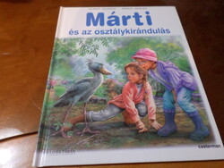 GILBERT DELAHAYE - MARCEL MARLIER  Márti és az osztálykirándulás