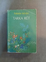 Fekete István - Tarka rét - Elbeszélések és versek - 1986*