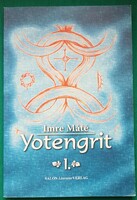 Máté Imre: Yotengrit 1 - A rábaközi tudók (sámánok) szellemi hagyatéka -   Kultúrtörténet , Vallás