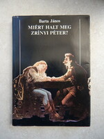 Barta János - Miért halt meg Zrinyi Péter?