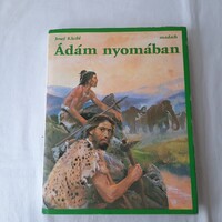 Josef Kleibl: Ádám nyomában    Madách Könyv- és Lapkiadó Vállalat Pozsony 1983.