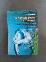 Kácsor László - Bogrács és nyárs a vízparton - Egy öreg horgász tapasztalatai - 2021 - jó állapotú