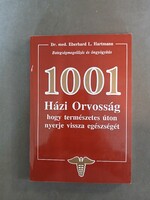Eberhard L. Hartmann - 1001 házi orvosság, hogy természetes úton nyerje vissza egészségét
