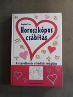 Bogdán Tibor - Horoszkópos csábítás - A szerelem és a csábítás mágiája - jó állapotú