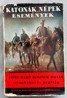 Vitéz Báró Roszner István - KATONÁK, NÉPEK, ESEMÉNYEK - 1938.
