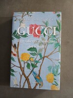 Patricia Gucci - Gucci - Egy sikeres dinasztia története - GABO,2016