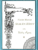 Zilahy Ágnes: Valódi magyar szakácskönyv