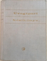 Knapp Oszkár dr. (szerk.); Korányi György dr. (szerk.): Üvegipari kézikönyv