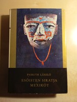 Passuth László Esőisten siratja Mexikót