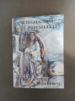 Pósa Ferenc - A betegség mint pótcselekvés