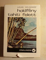 Lucjan Wolanowski Holdfény Tahiti felett
