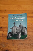 Lehoczky László - Zetor Super Traktor című antikváriumi könyv