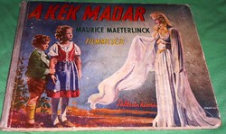 1911. Antik Maurice Maeterlinck:A kék madár - KÉPES könyv a képek szerint Palladis Rt.