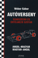 Wéber Gábor: Autóverseny szakszótár és értelmező szótár