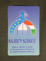 Kártyanaptár,Sajben szikvíz,szóda,békéscsaba,2004  (licites)