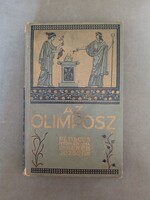 Dr. Geréb József - Az Olimposz (Görög-Római mitológia) - Athenaeum kiadása, 1916