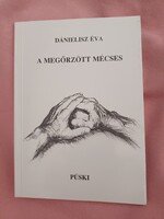 Dánielisz Éva: A megőrzött mécses (Drégely Istvánnak dedikált)