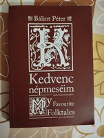 Bálint Péter: Kedvenc népmeséim - My Favorite Folktales