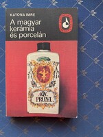 Katona Imre:A magyar kerámia és porcelán Képzőművészeti zsebkönyvtár Képzőművészeti Alap Budapest