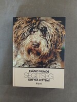 Csányi Vilmos - Segítség, kutyás lettem! - Libri,2013 - jó állapotú