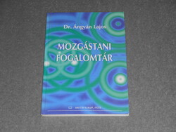 Dr. Ángyán Lajos - Mozgástani fogalomtár - Dedikált!