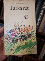 1973 FEKETE ISTVÁN : TARKA RÉT-ELBESZÉLÉSEK ÉS VERSEK posthumus  első  kiadás