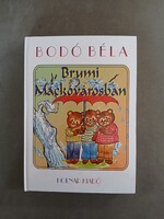 Bodó Béla - Brumi Mackóvárosban - Holnap,2008 - jó állapotú*