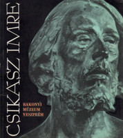 É. Takács Margit: Csikász Imre (1884-1914) emlékkiállítás