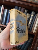 1942 első Anyaországi kiadás-ÁPRILY LAJOS: A LÁTHATATLAN IRÁS-RÉVAI .EREDETI PAPIRBORITÓS!