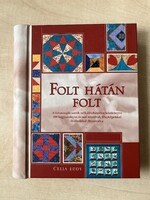 Celia Eddy: Folt hátán folt - foltmozaikvarrók nélkülözhetetlen kézikönyve antikvár patchwork környv